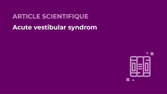 SFORL_VIEWR_articles_vignettes-Audiologie-Otologie-Oto-neurologie-vertiges24