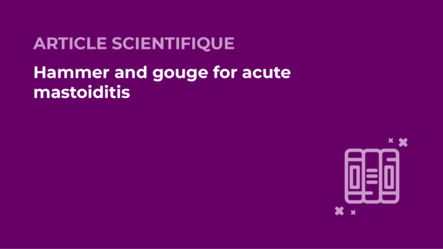 SFORL_VIEWR_articles_vignettes-Audiologie-Otologie-Oto-neurologie-vertiges65