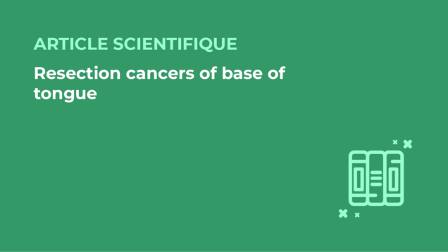 SFORL_VIEWR_articles_vignettes-Chirurgie-cervico-faciale-et-Cancerologie34