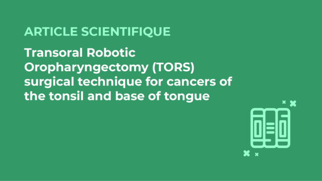 SFORL_VIEWR_articles_vignettes-Chirurgie-cervico-faciale-et-Cancerologie9