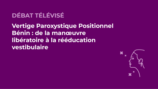 SFORL_VIEWR_video_vignettes-CONGRES_Audiologie-otologie-Oto-neurologie-vertiges149