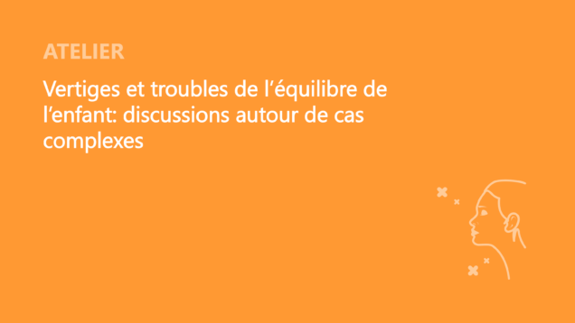 SFORL_VIEWR_video_vignettes-CONGRES_ORL-Pediatrique_04