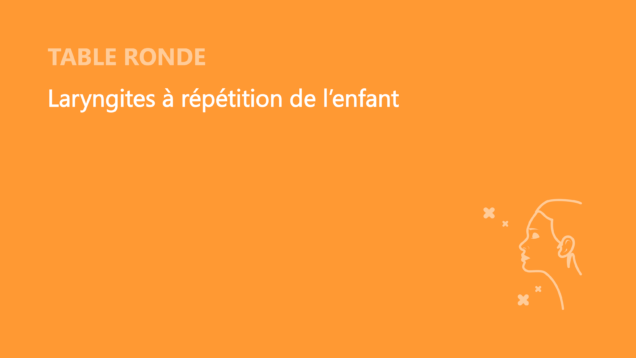 SFORL_VIEWR_video_vignettes-CONGRES_ORL-Pediatrique_08