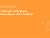 SFORL_VIEWR_video_vignettes-CONGRES_ORL-pediatrique36