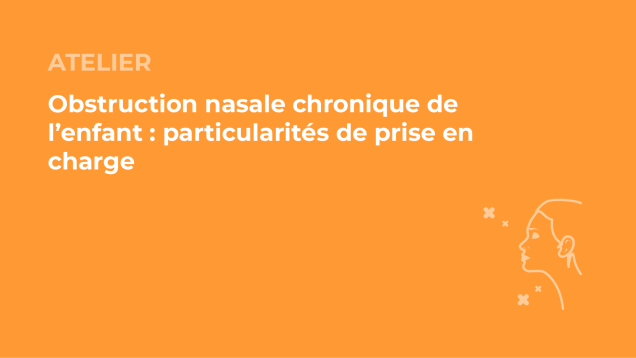 SFORL_VIEWR_video_vignettes-CONGRES_ORL-pediatrique54